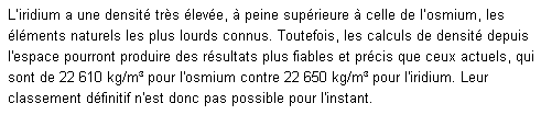 mtal le moins dense et la matire la plus dense ?